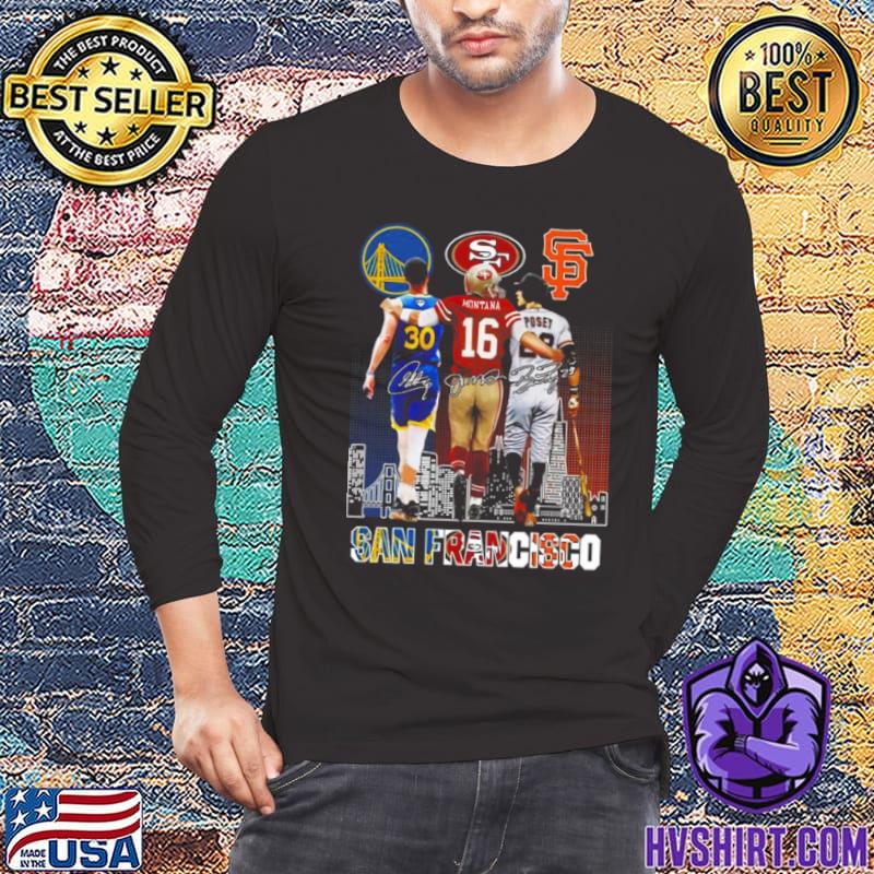 San Francisco sports Stephen Curry Joe Montana and Buster Posey signatures  shirt, hoodie, sweater, long sleeve and tank top