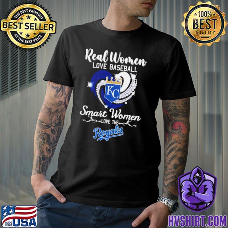 Original Heart Diamond Real Women Love Baseball Smart Women Love The Kansas  City Royals 2023 Shirt, hoodie, sweater, long sleeve and tank top