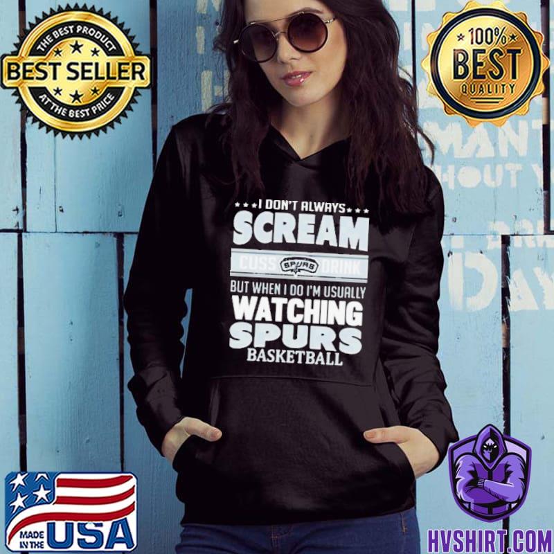 Official i Don't Always Scream Cuss Drink But When I Do I'm Usually  Watching Sacramento Kings NBA Basketball T-Shirts, hoodie, tank top,  sweater and long sleeve t-shirt