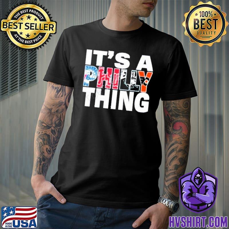 Philadelphia it's a Philly thing Phillies Eagles 76ers logo shirt, hoodie,  sweater, long sleeve and tank top